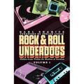 Rock & Roll Underdogs: Hidden Gems Within the Shadows of Stardom, Volume 1