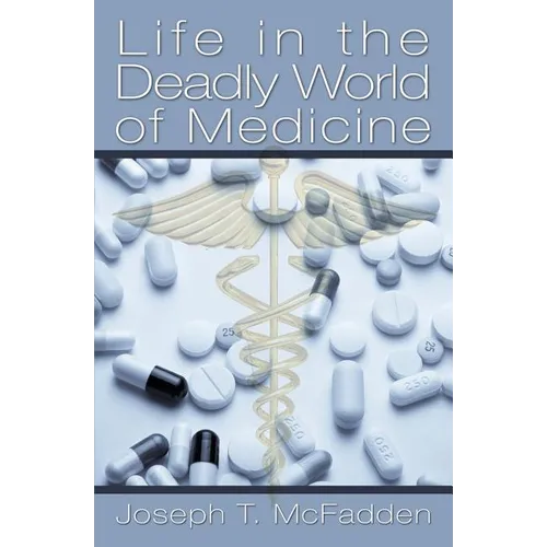 Life in The Deadly World of Medicine