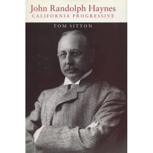John Randolph Haynes: California Progressive