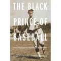 The Black Prince of Baseball: Hal Chase and the Mythology of the Game