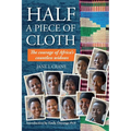 Half a Piece of Cloth: The Courage of Africa's Countless Widows