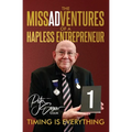 The MissADVentures of a Hapless Entrepreneur - Timing is Everything