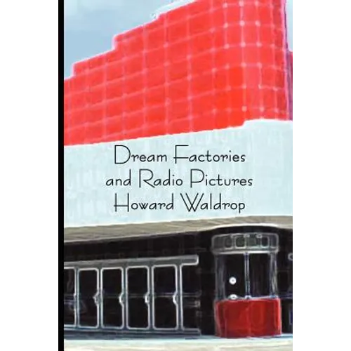Dream Factories and Radio Pictures