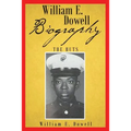 William E Dowell - Biography