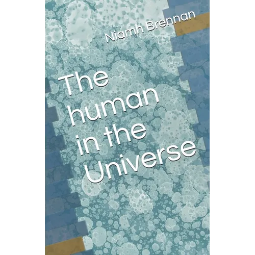 The human in the Universe