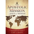 The Apostolic Mission of Jesus the Messiah