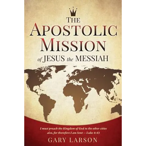 The Apostolic Mission of Jesus the Messiah