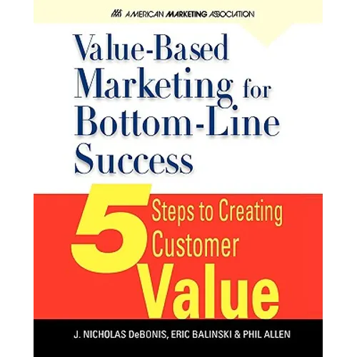 Value-Based Marketing for Bottom-Line Success