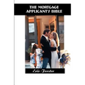 The Mortgage Applicant's Bible