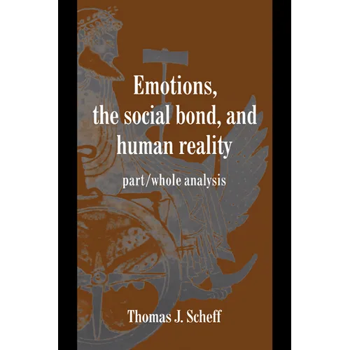 Emotions, the Social Bond, and Human Reality