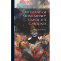 The Island of Stone Money, Uap of the Carolines