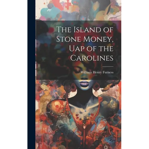 The Island of Stone Money, Uap of the Carolines