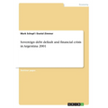 Sovereign debt default and financial crisis in Argentina 2001