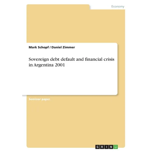 Sovereign debt default and financial crisis in Argentina 2001