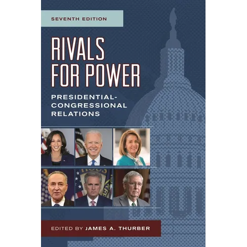 Rivals for Power: Presidential-Congressional Relations