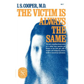 The Victim Is Always the Same