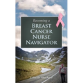 Becoming a Breast Cancer Nurse Navigator