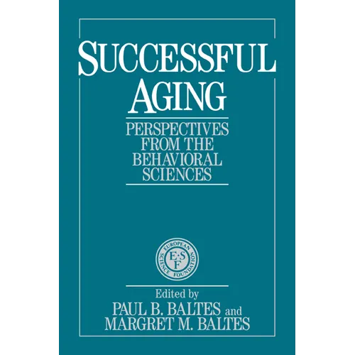 Successful Aging: Perspectives from the Behavioral Sciences
