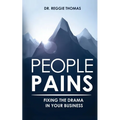 People Pains: Fixing The Drama In Your Business