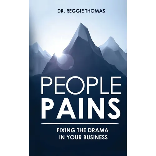 People Pains: Fixing The Drama In Your Business