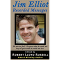Jim Elliot: Recorded Messages