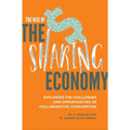 The Rise of the Sharing Economy: Exploring the Challenges and Opportunities of Collaborative Consumption