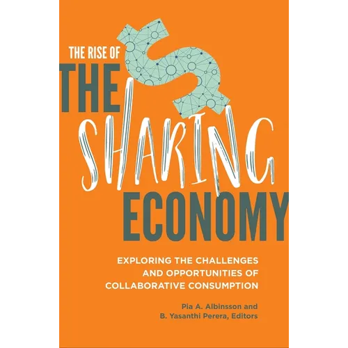 The Rise of the Sharing Economy: Exploring the Challenges and Opportunities of Collaborative Consumption