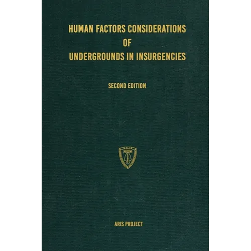 Human Factors Considerations of Undergrounds in Insurgencies