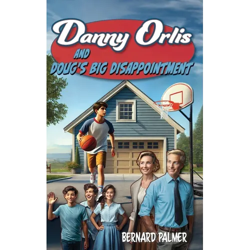Danny Orlis and Doug's Big Disappointment
