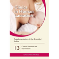 Supplementation of the Breastfed Infant: Criteria, Decisions, and Interventions