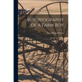 Autobiography of a Farm Boy