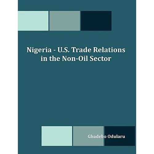 Nigeria - U.S. Trade Relations in the Non-Oil Sector