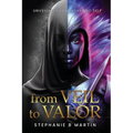 From Veil to Valor: Unveiling Your Authentic Self
