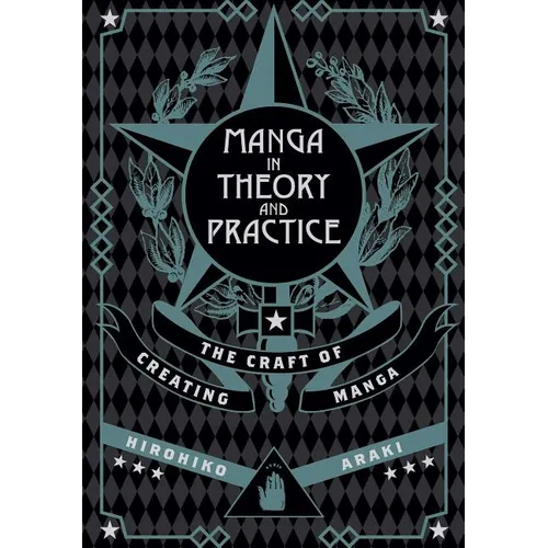 Manga in Theory and Practice: The Craft of Creating Manga