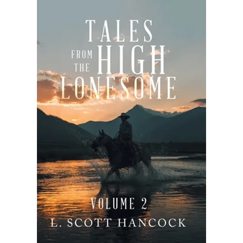 Tales from the High Lonesome: Volume 2