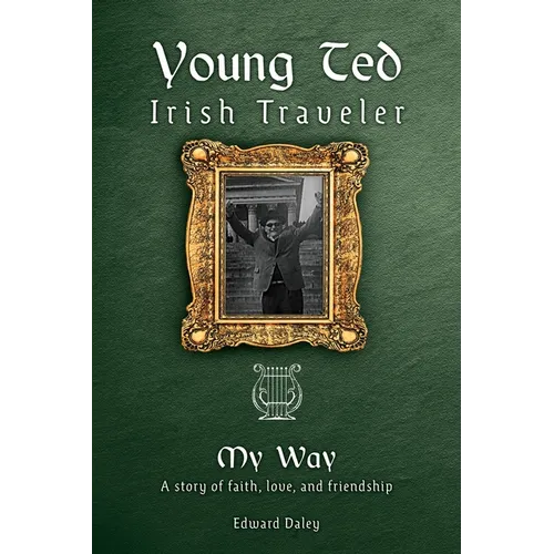 Young Ted Irish Traveler: My Way