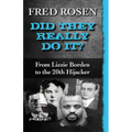 Did They Really Do It?: From Lizzie Borden to the 20th Hijacker
