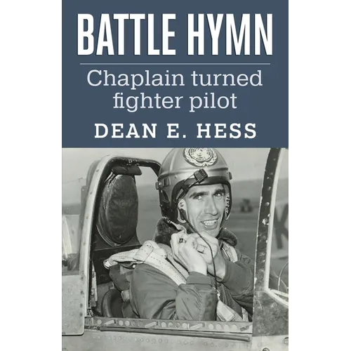 Battle Hymn: From Chaplain to Fighter Pilot