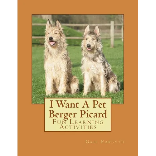 I Want A Pet Berger Picard: Fun Learning Activities