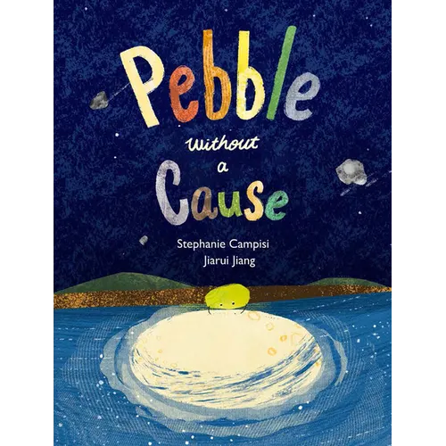 Pebble Without a Cause