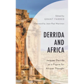 Derrida and Africa: Jacques Derrida as a Figure for African Thought