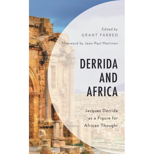 Derrida and Africa: Jacques Derrida as a Figure for African Thought