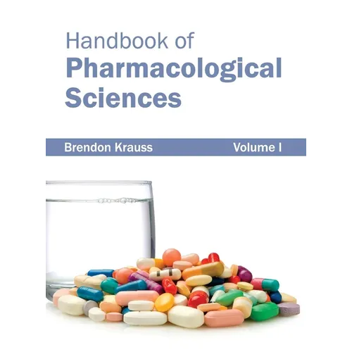 Handbook of Pharmacological Sciences: Volume I