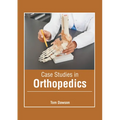 Case Studies in Orthopedics