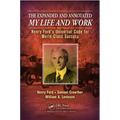 The Expanded and Annotated My Life and Work: Henry Ford's Universal Code for World-Class Success