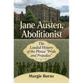 Jane Austen, Abolitionist: The Loaded History of the Phrase Pride and Prejudice