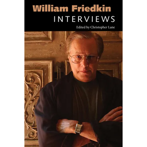 William Friedkin: Interviews