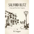 Salford Blitz 1939 - 1945 and Other Stories