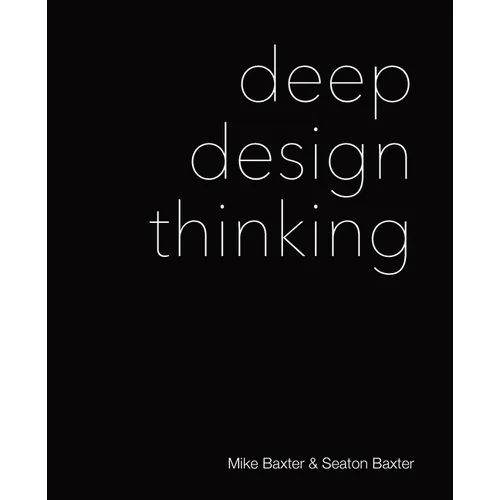 Deep Design Thinking