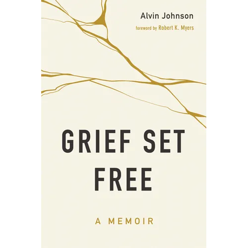 Grief Set Free: A Memoir